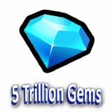 5 Trillion Gems