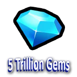 5 Trillion Gems