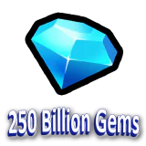 250 Billion Gems